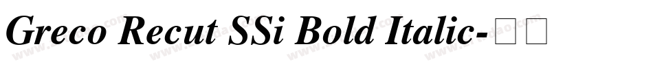 Greco Recut SSi Bold Italic字体转换